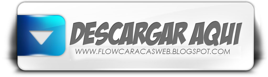 DOWNLOAD VIA @FLOWCARACAS