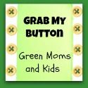 Green Moms and Kids
